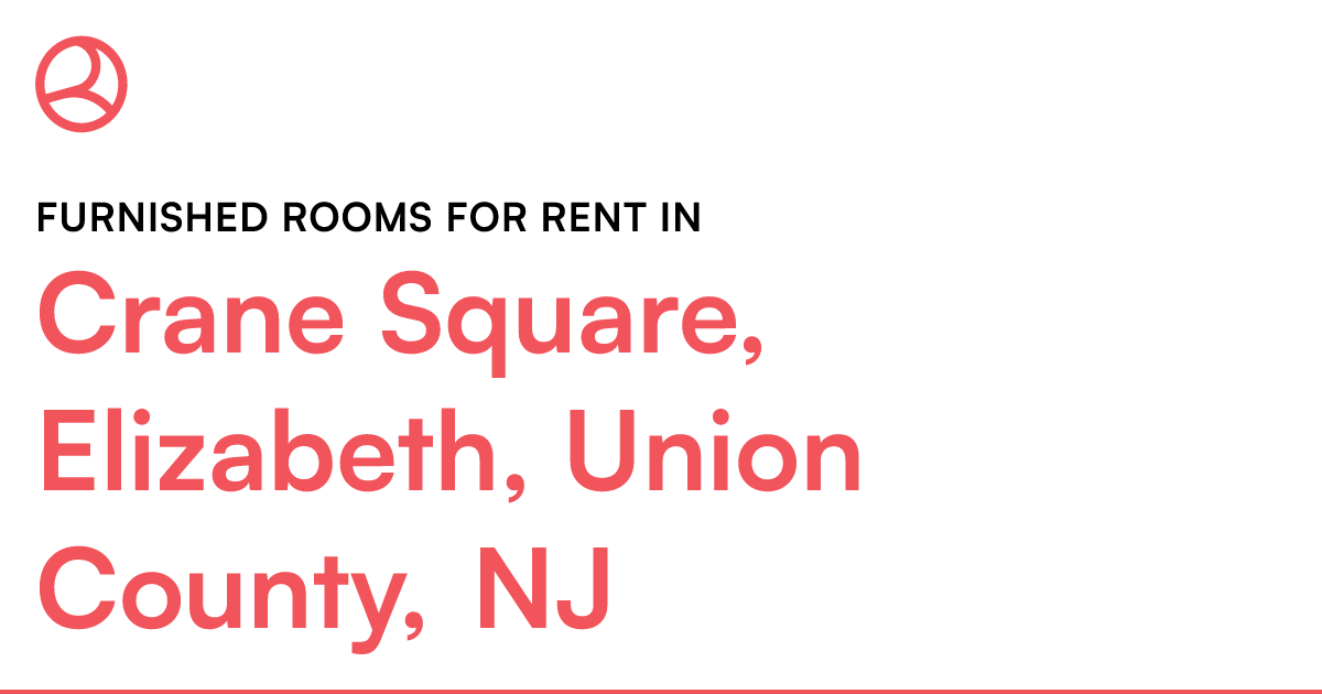 Crane Square, Elizabeth, Union County, NJ Furnished r...