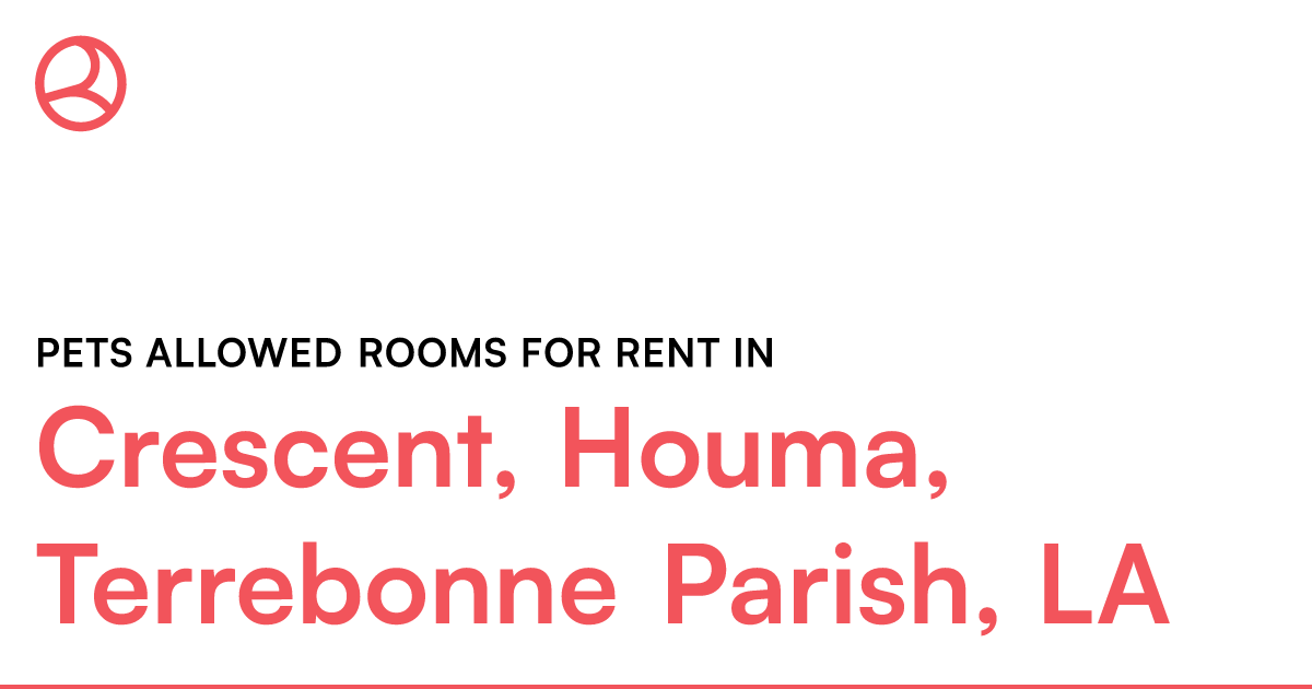 Crescent, Houma, Terrebonne Parish, LA Pets allowed r... – Roomies.com