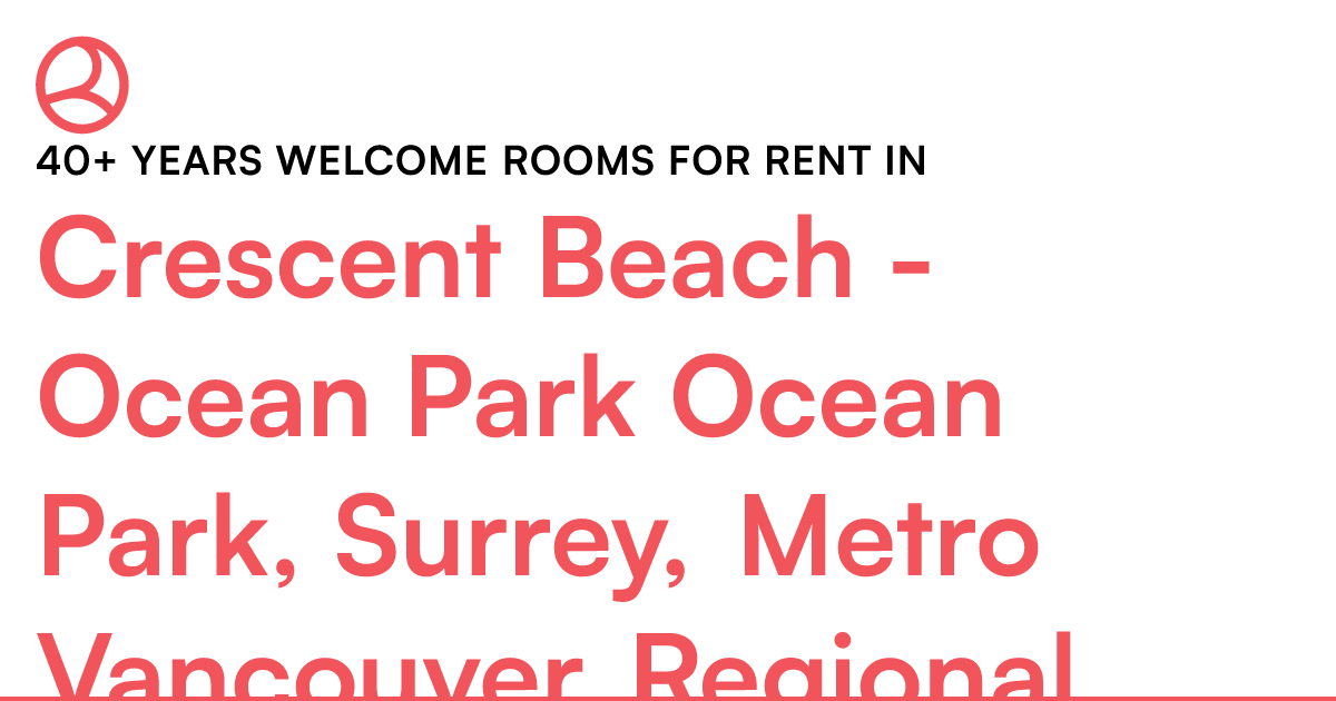 Crescent Beach Ocean Park Ocean Park, Surrey, Metro... Roomies.ca