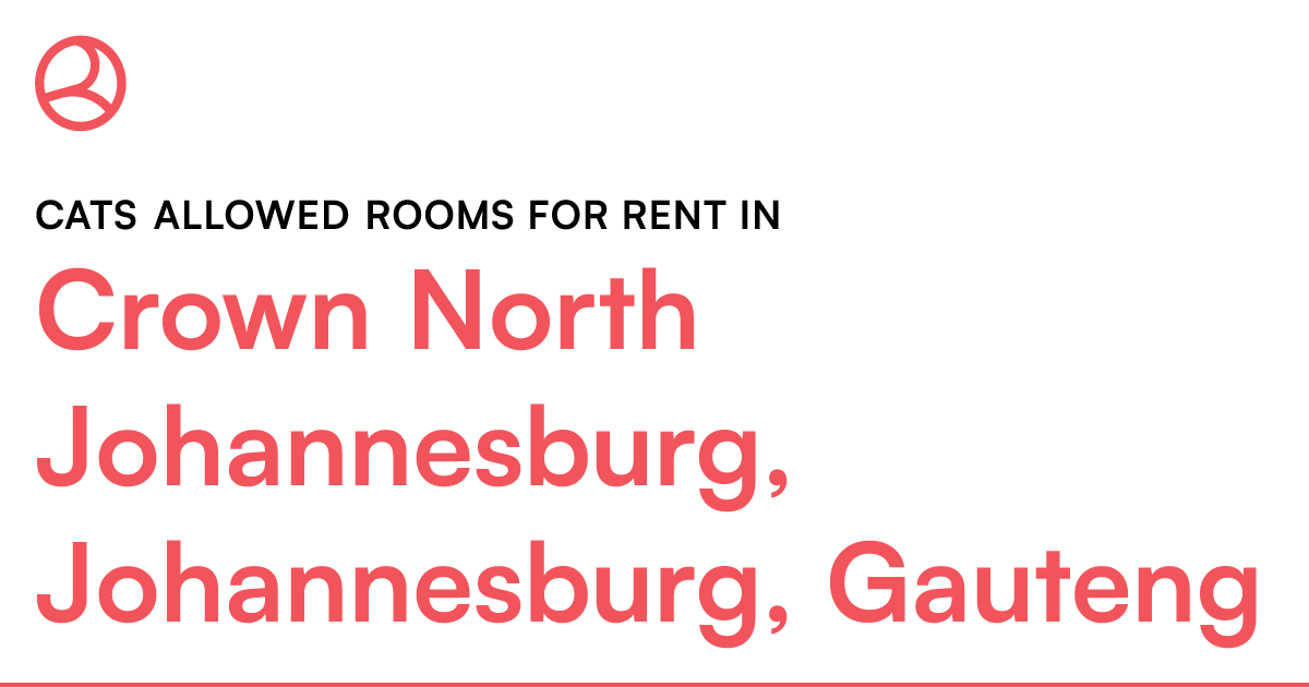 Crown North Johannesburg, Johannesburg, Gauteng Cat... Roomies.co.za