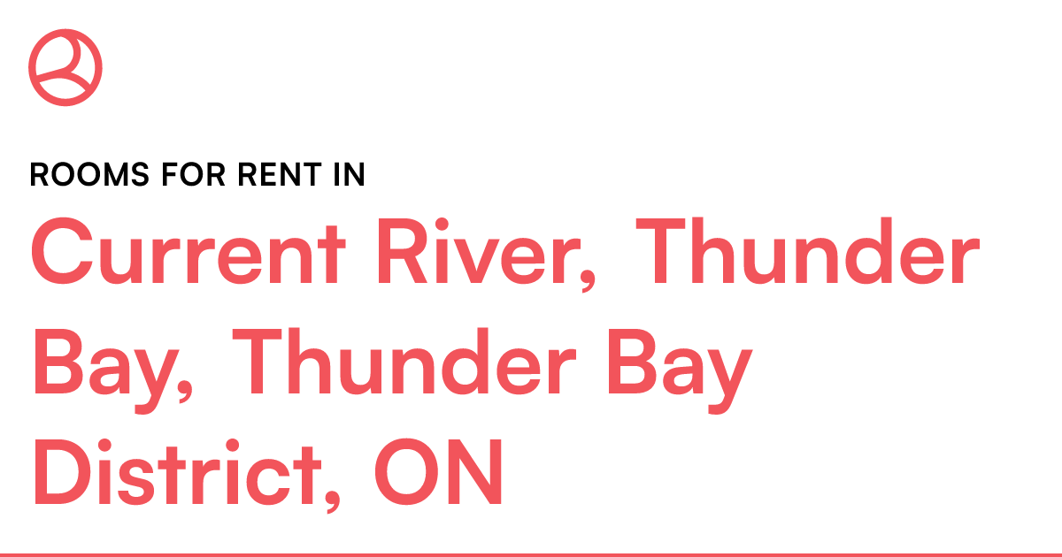 Current River, Thunder Bay, Thunder Bay District, ON R... Roomies.ca