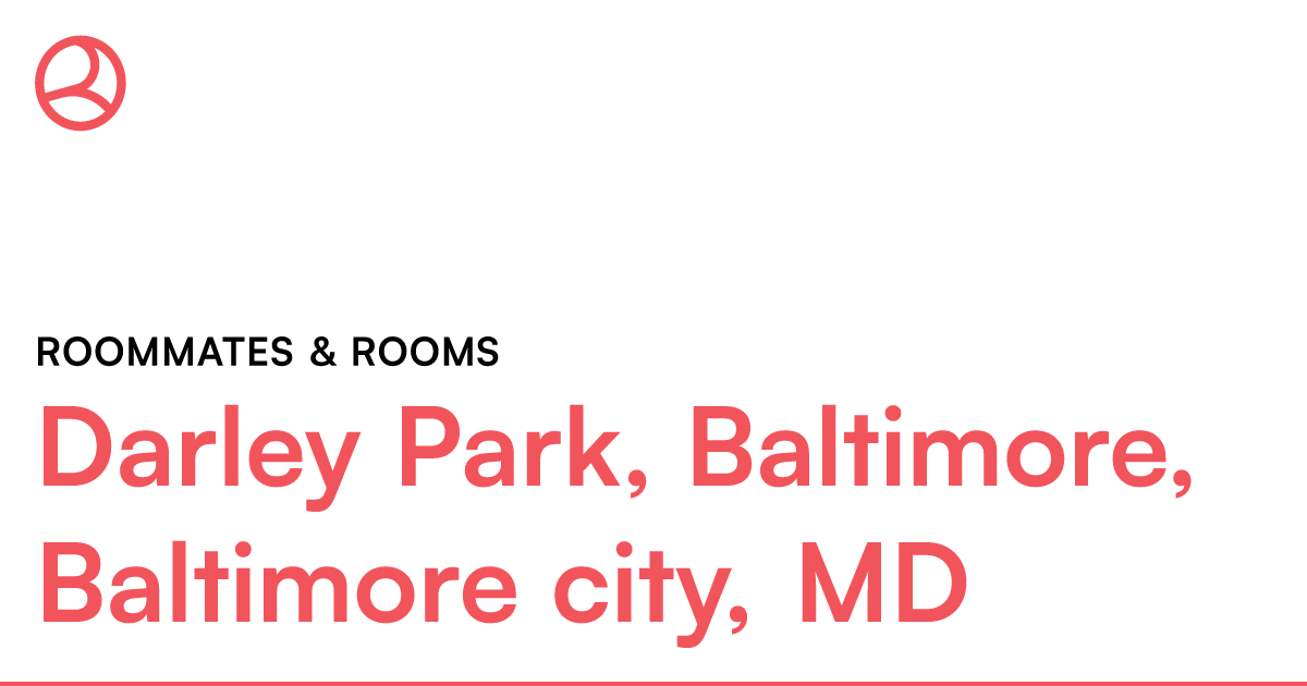 Darley Park, Baltimore, Baltimore city, MD Roommates &... – Roomies