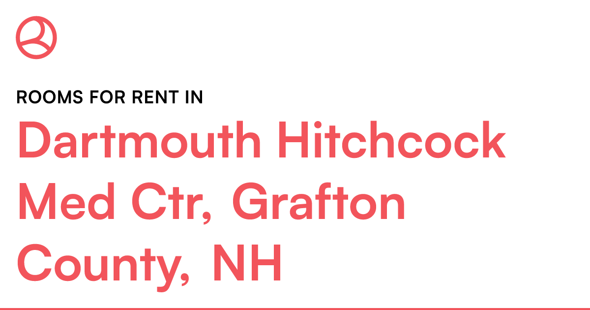 Dartmouth Hitchcock Med Ctr, Grafton County, NH Rooms...