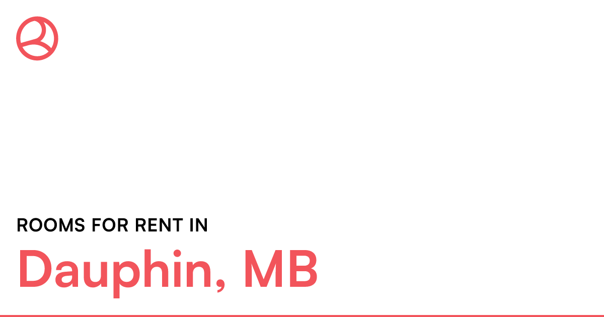 Dauphin, MB Rooms for Rent Roomies.ca