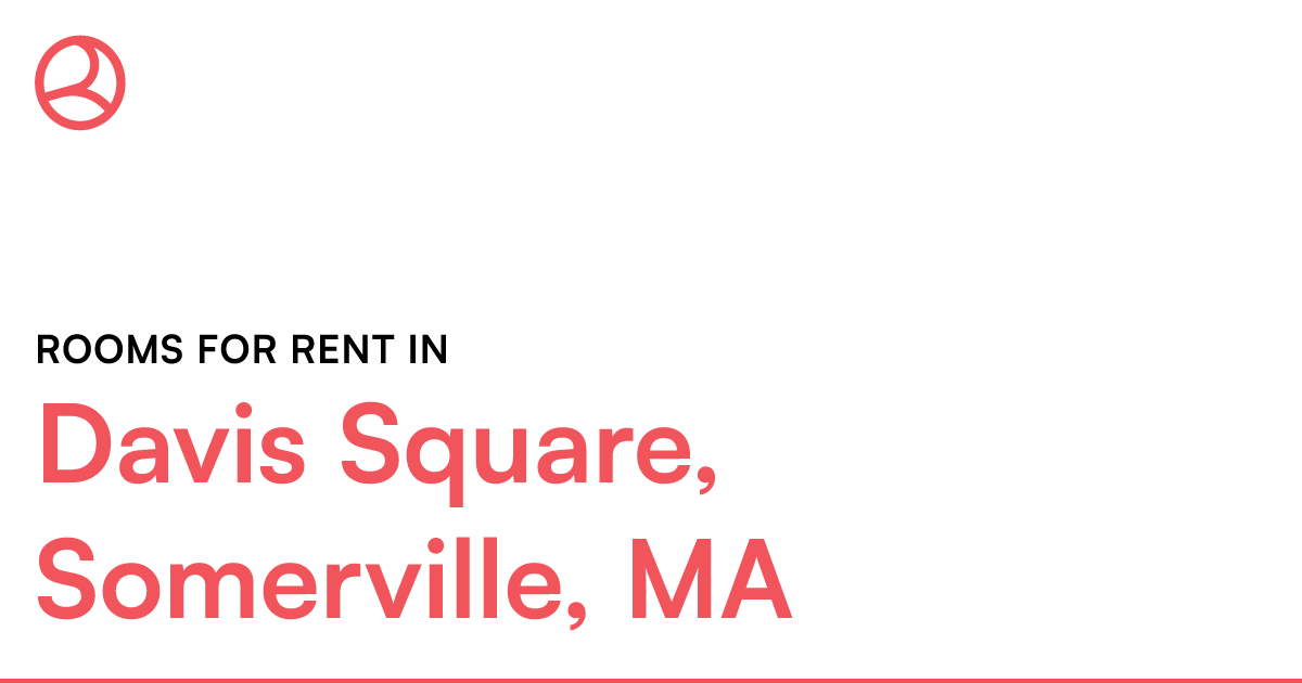 Davis Square, Somerville, MA Rooms for Rent