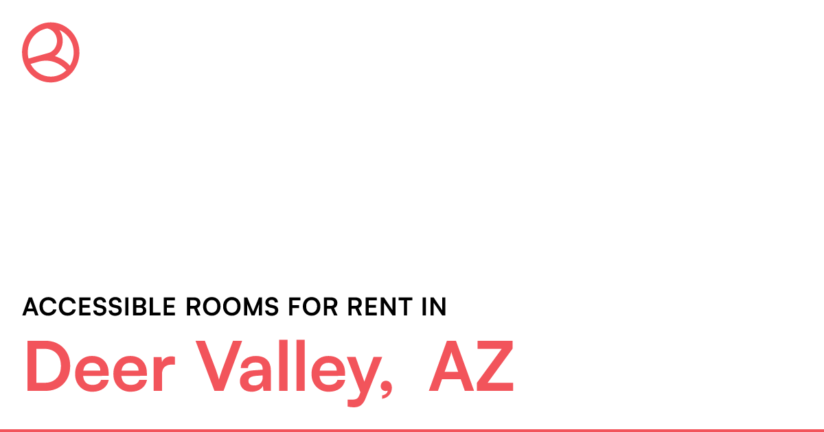 Deer Valley, AZ Accessible rooms for rent