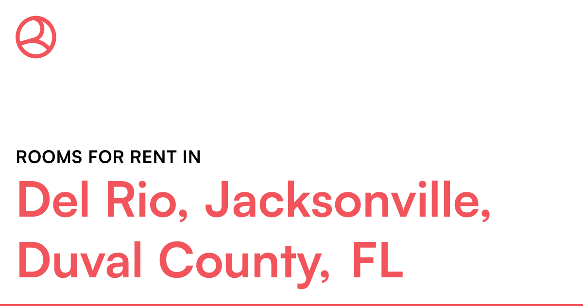 Del Rio, Jacksonville, Duval County, FL Rooms for Ren...