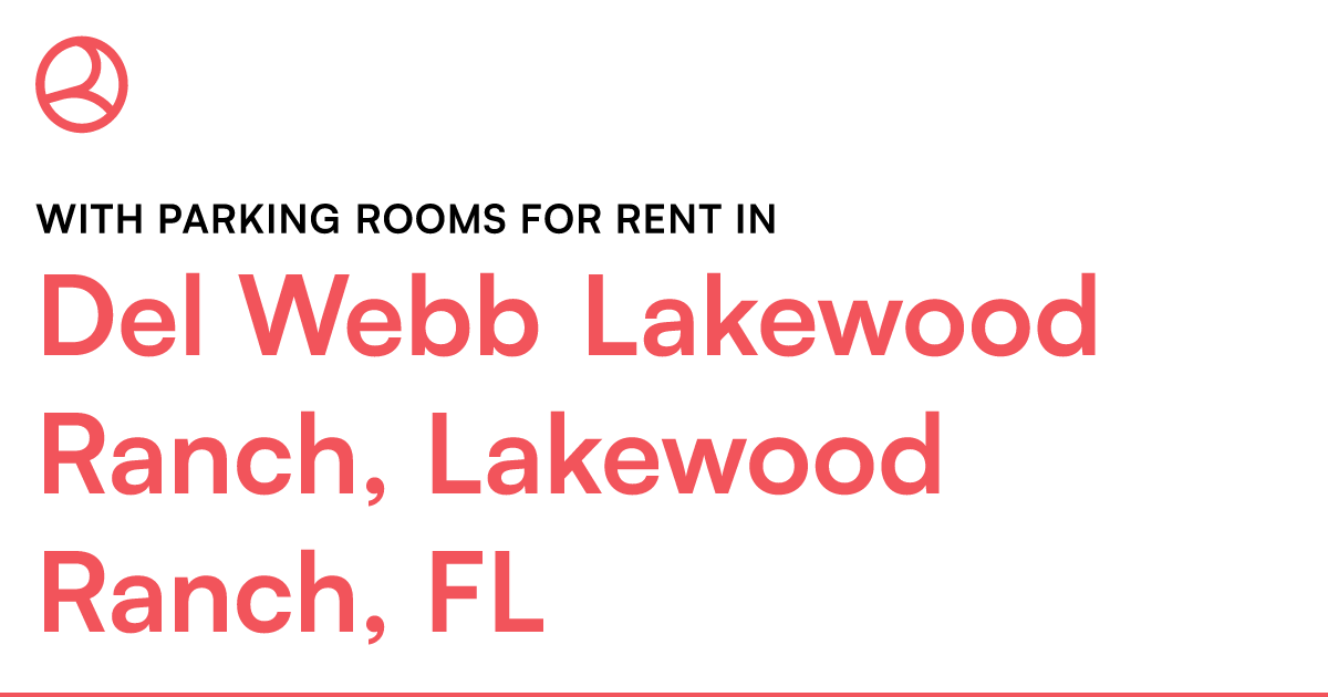 Del Webb Lakewood Ranch, Lakewood Ranch, FL With park... – Roomies.com