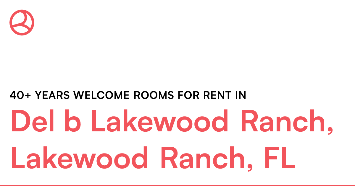 Del b Lakewood Ranch, Lakewood Ranch, FL 40+ years...