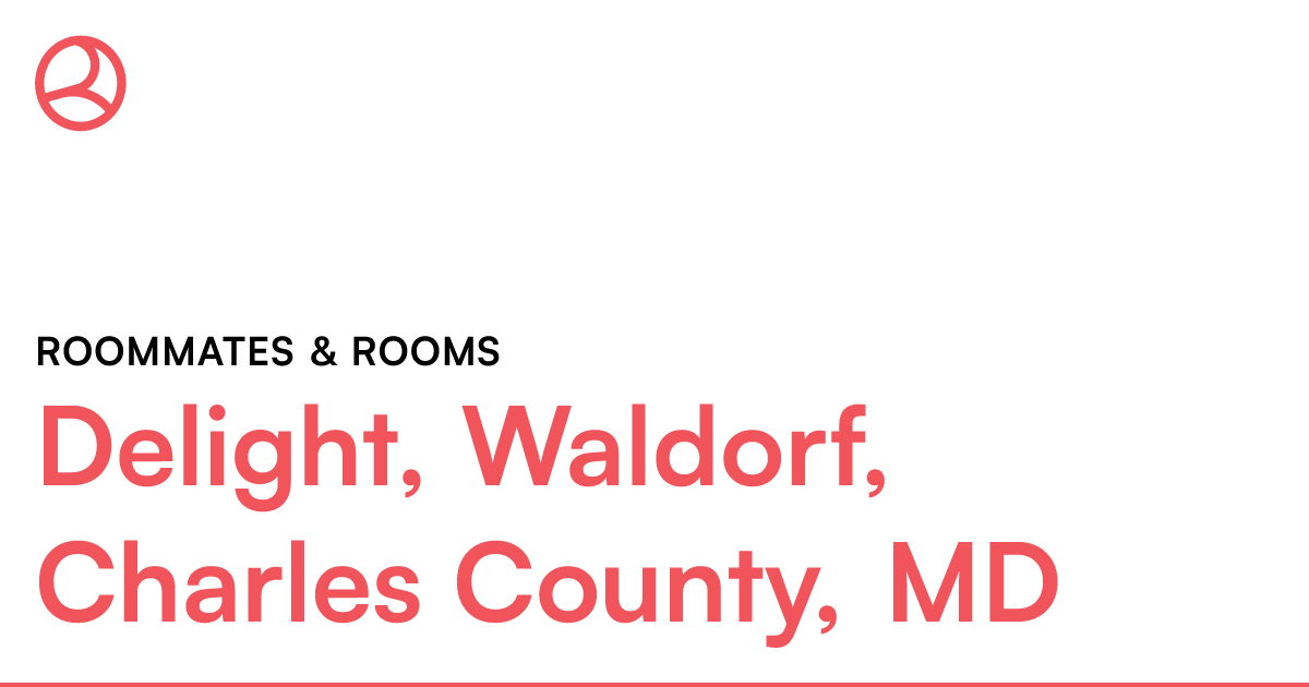 Delight, Waldorf, Charles County, MD Roommates & room...