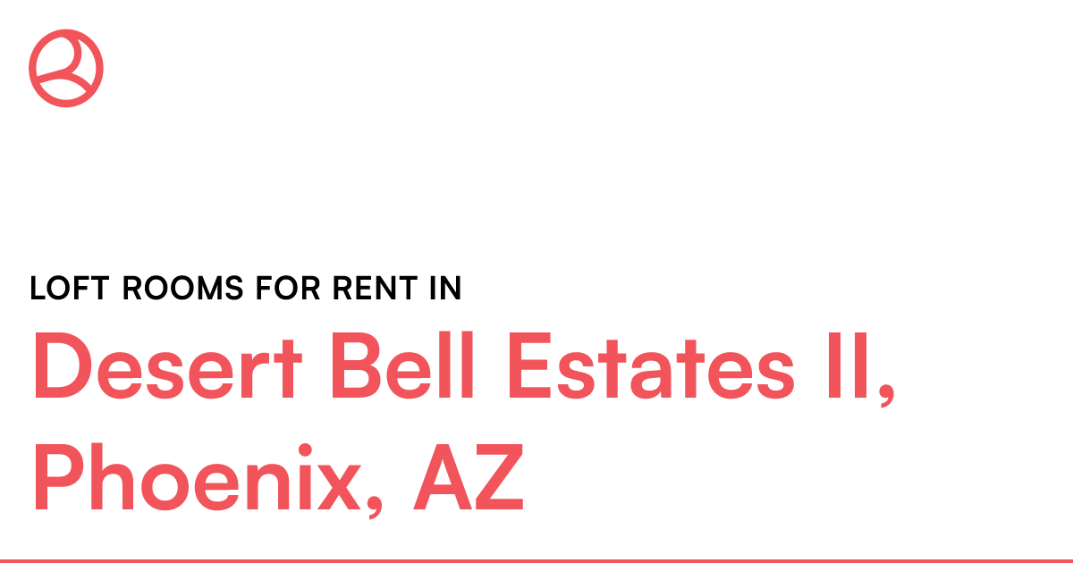 Desert Bell Estates II, Phoenix, AZ Loft rooms for re...