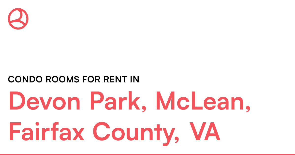 Devon Park, McLean, Fairfax County, VA Condo rooms fo...