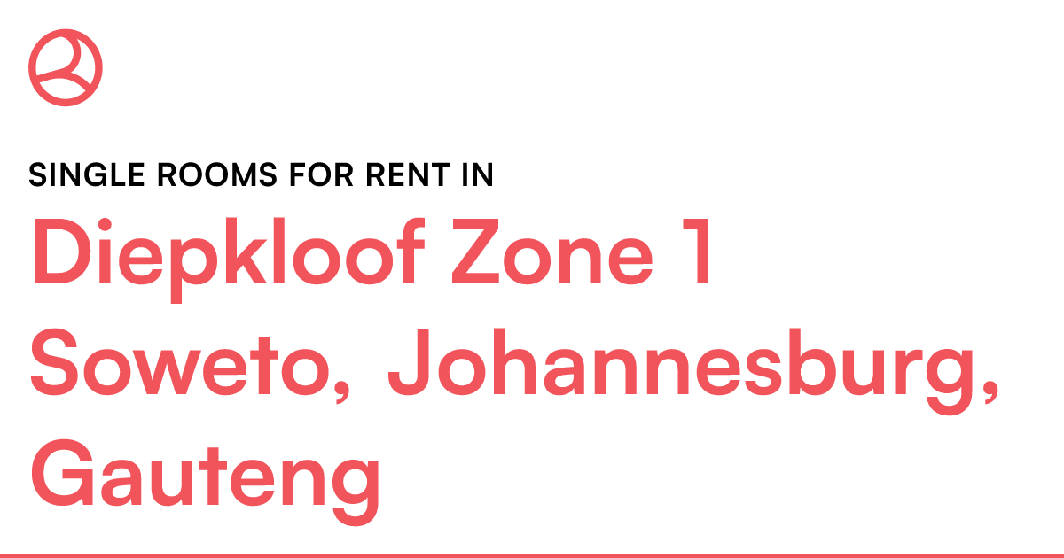 Diepkloof Zone 1 Soweto, Johannesburg, Gauteng Sing... Roomies.co.za