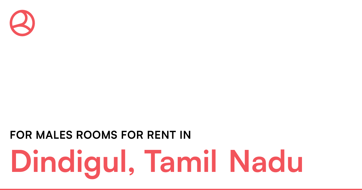 Dindigul, Tamil Nadu For males rooms for rent Roomies.co.in