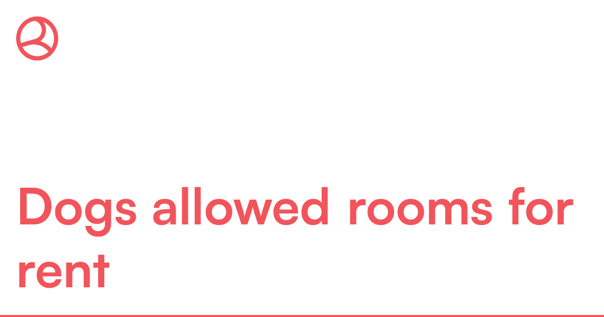 Dogs allowed rooms for rent