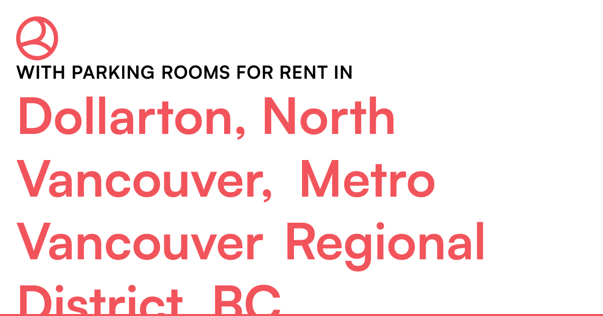 Dollarton, North Vancouver, Metro Vancouver Regional D... Roomies.ca