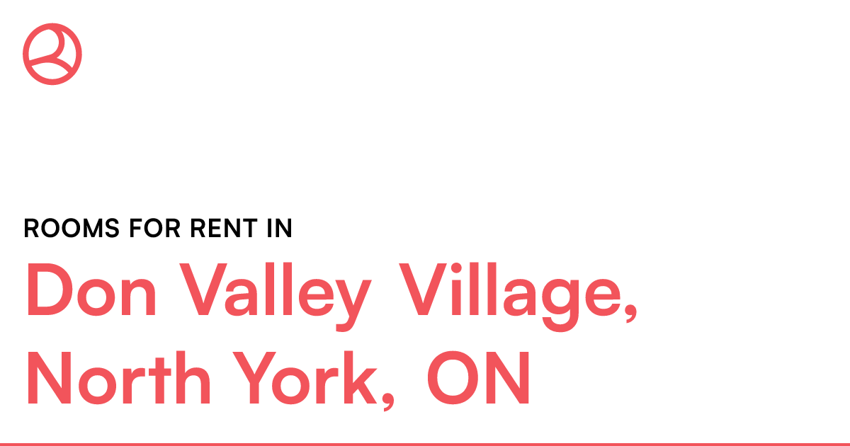 Don Valley Village, North York, ON Rooms for Rent Roomies.ca