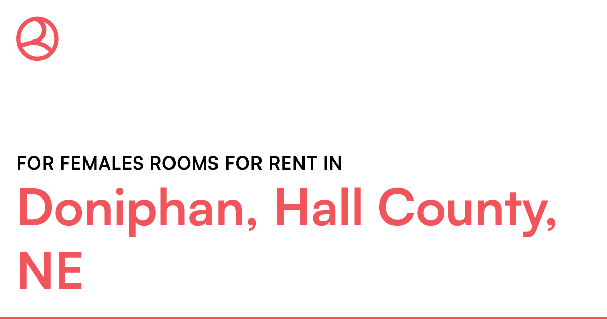 Doniphan, Hall County, NE For females rooms for rent