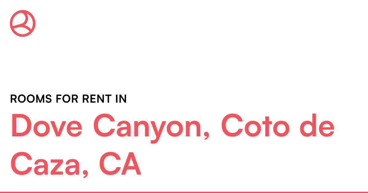 Dove Canyon, Coto de Caza, CA Rooms for Rent