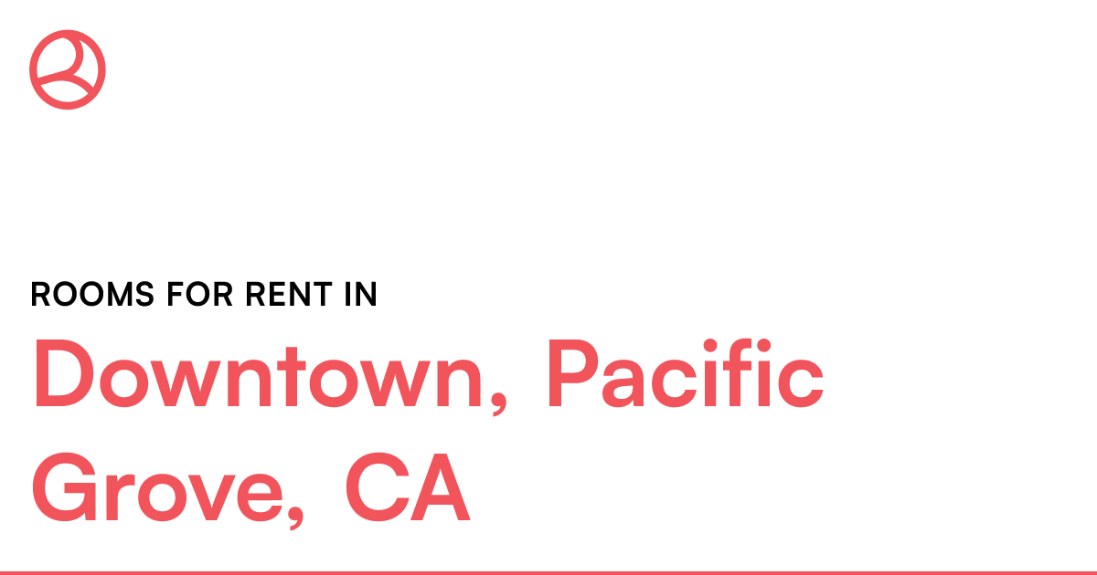 Downtown, Pacific Grove, CA Rooms for Rent