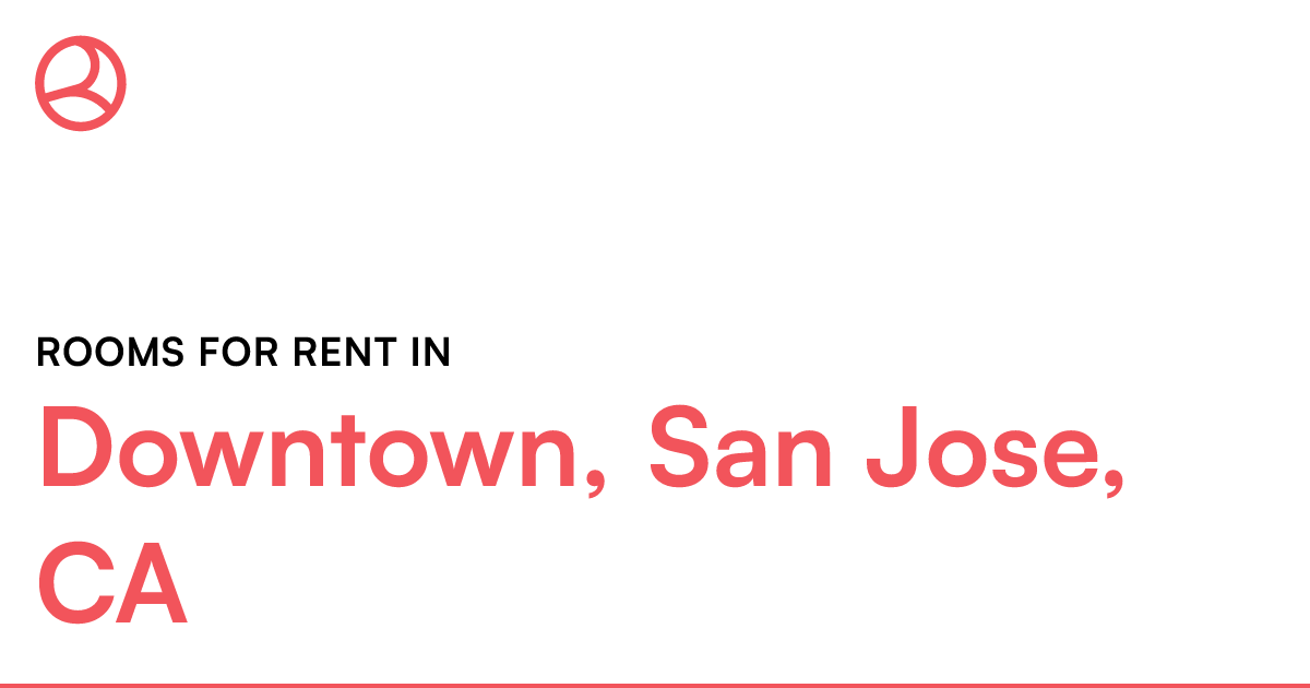 Downtown, San Jose, CA Rooms for Rent