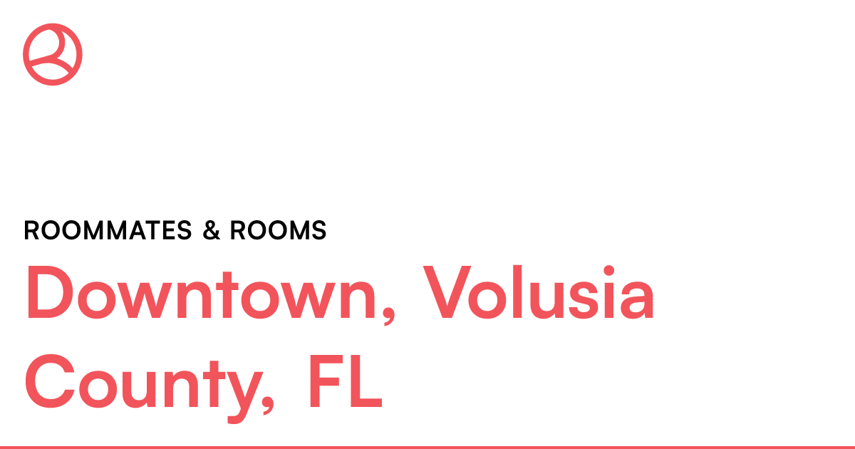 Downtown, Volusia County, FL Roommates & rooms – Roomies.com