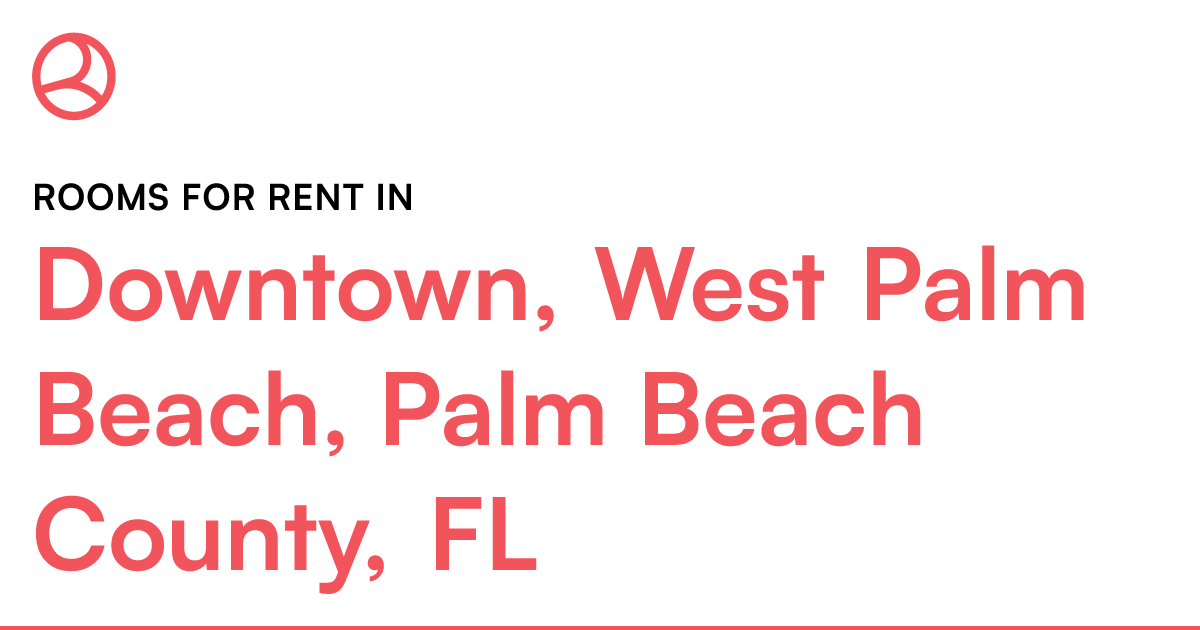 Downtown, West Palm Beach, Palm Beach County, FL Room...