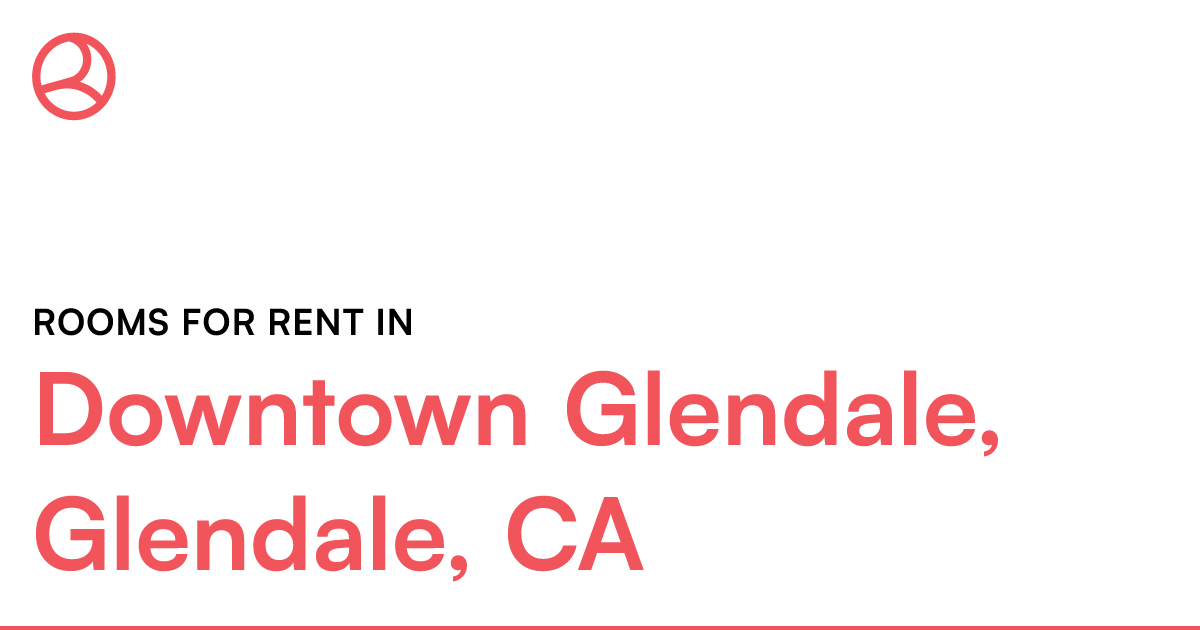 Downtown Glendale, Glendale, CA Rooms for Rent