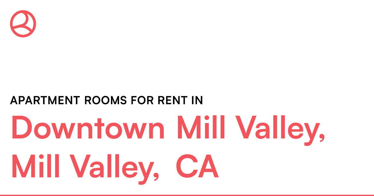 Downtown Mill Valley, Mill Valley, CA Apartment rooms...