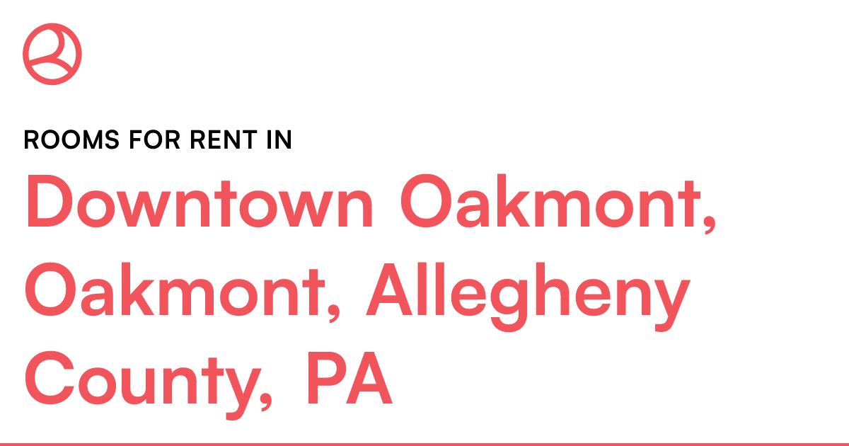 Downtown Oakmont, Oakmont, Allegheny County, PA Rooms...