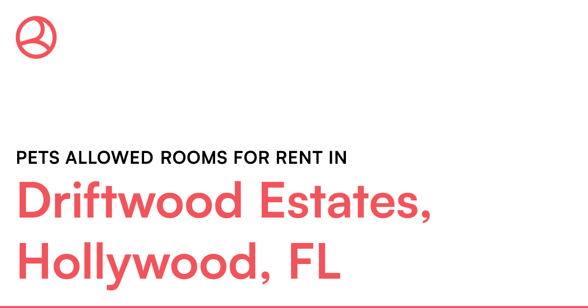 Driftwood Estates, Hollywood, FL Pets allowed rooms f...