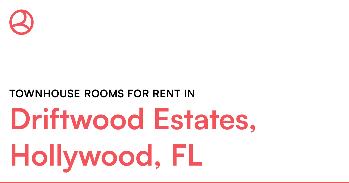 Driftwood Estates, Hollywood, FL Townhouse rooms for...