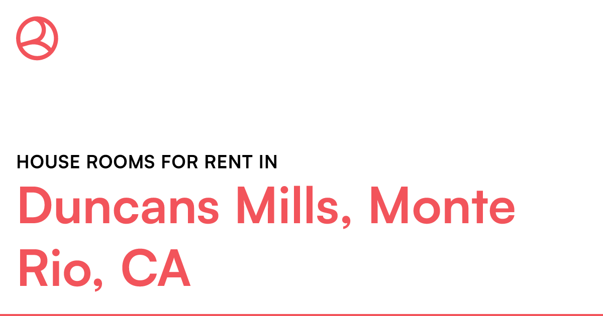 Duncans Mills, Monte Rio, CA House rooms for rent – Roomies.com