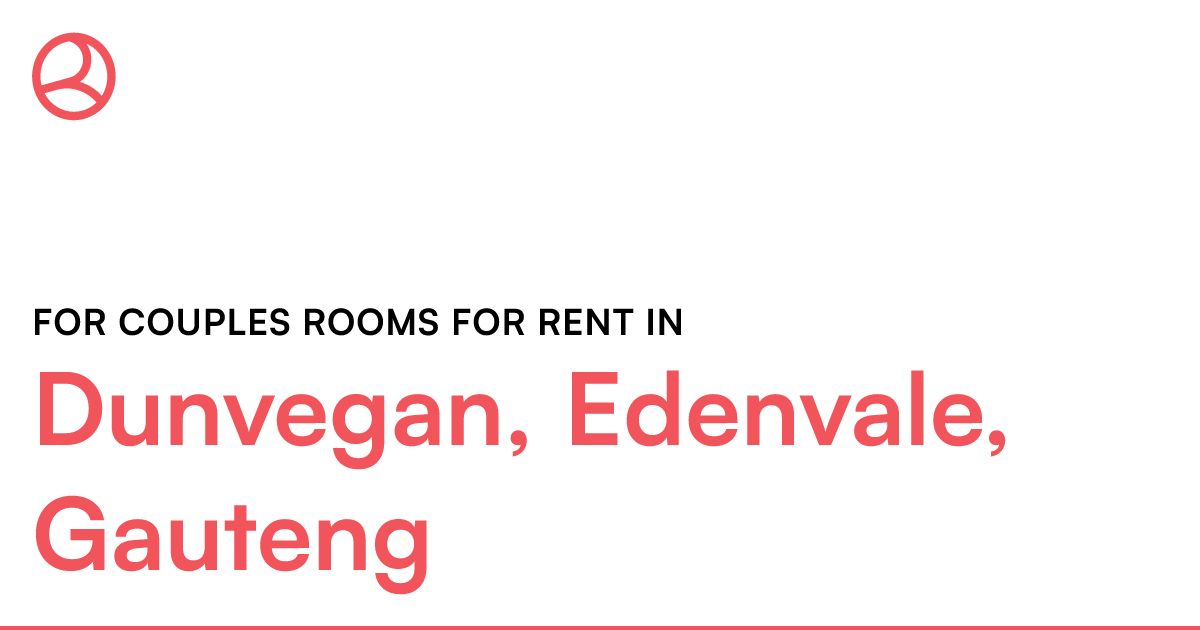 Dunvegan, Edenvale, Gauteng For couples rooms for r... Roomies.co.za
