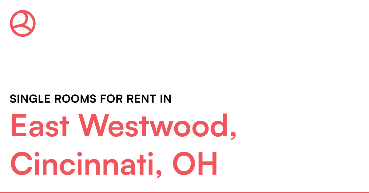 East Westwood, Cincinnati, OH Single rooms for rent