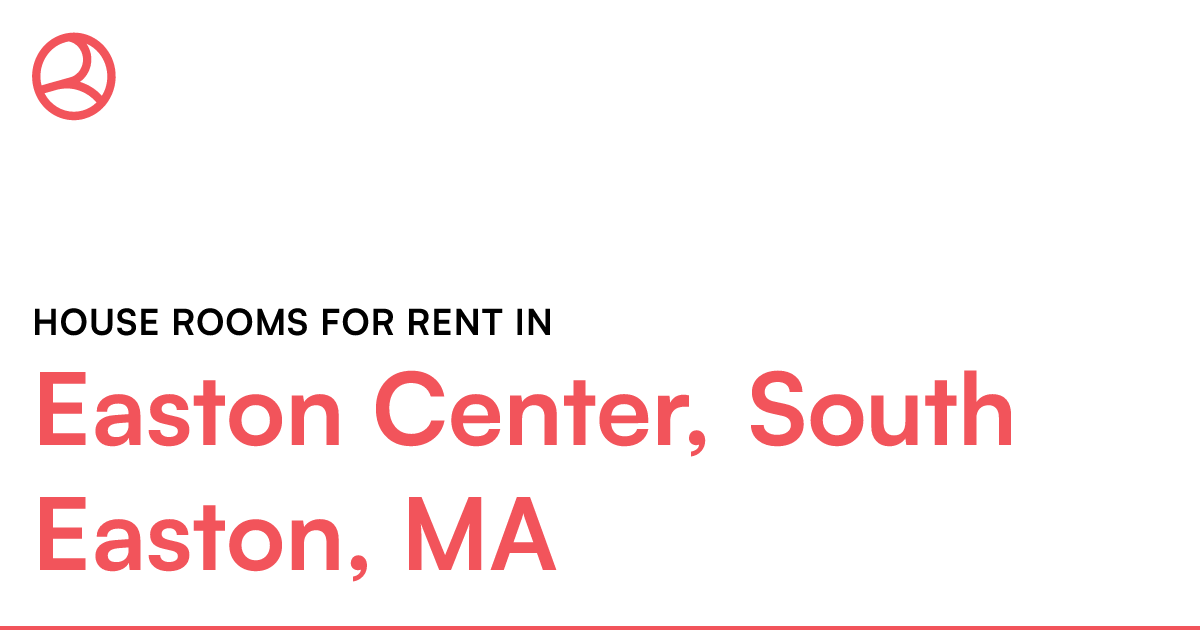 Easton Center, South Easton, MA House rooms for rent