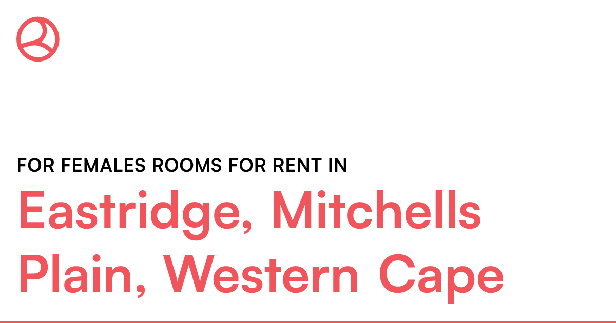Eastridge, Mitchells Plain, Western Cape For female... Roomies.co.za