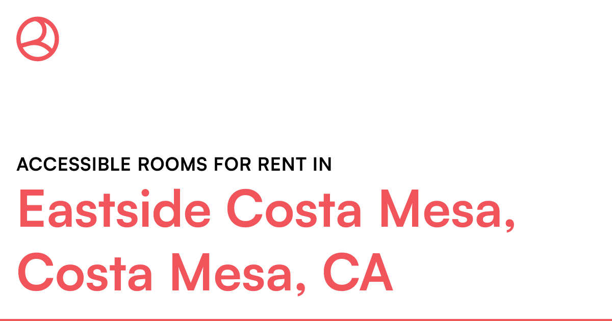 Eastside Costa Mesa, Costa Mesa, CA Accessible rooms...