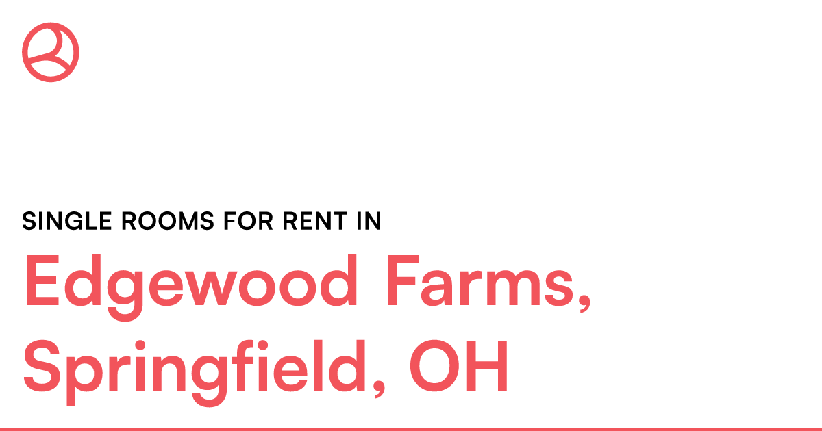 Edgewood Farms, Springfield, Oh Single Rooms For Rent – Roomies.com