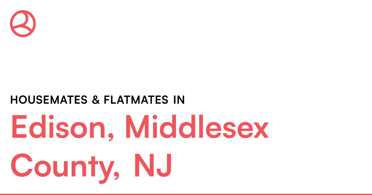 Edison, Middlesex County, NJ Housemates & Flatmates