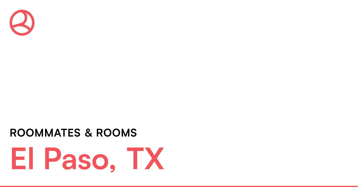 El Paso, TX Roommates & rooms