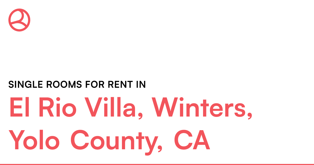 El Rio Villa, Winters, Yolo County, CA Single rooms f...