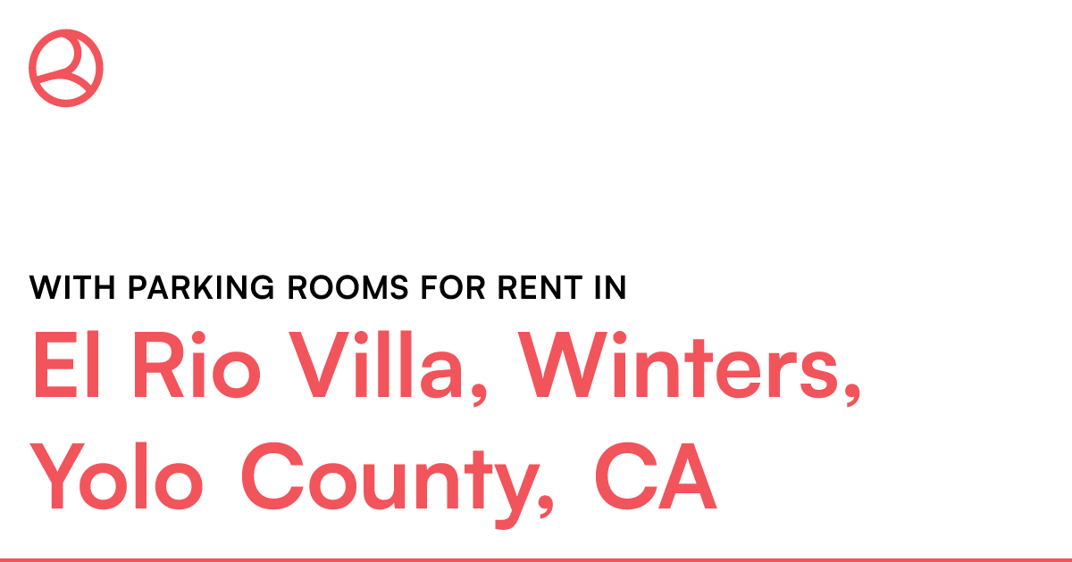 El Rio Villa, Winters, Yolo County, CA With parking r...