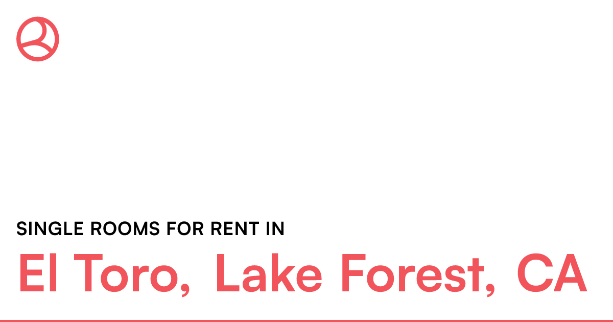 El Toro, Lake Forest, CA Single rooms for rent