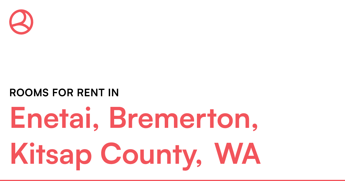 Bremerton, Kitsap County, WA Rooms for Rent