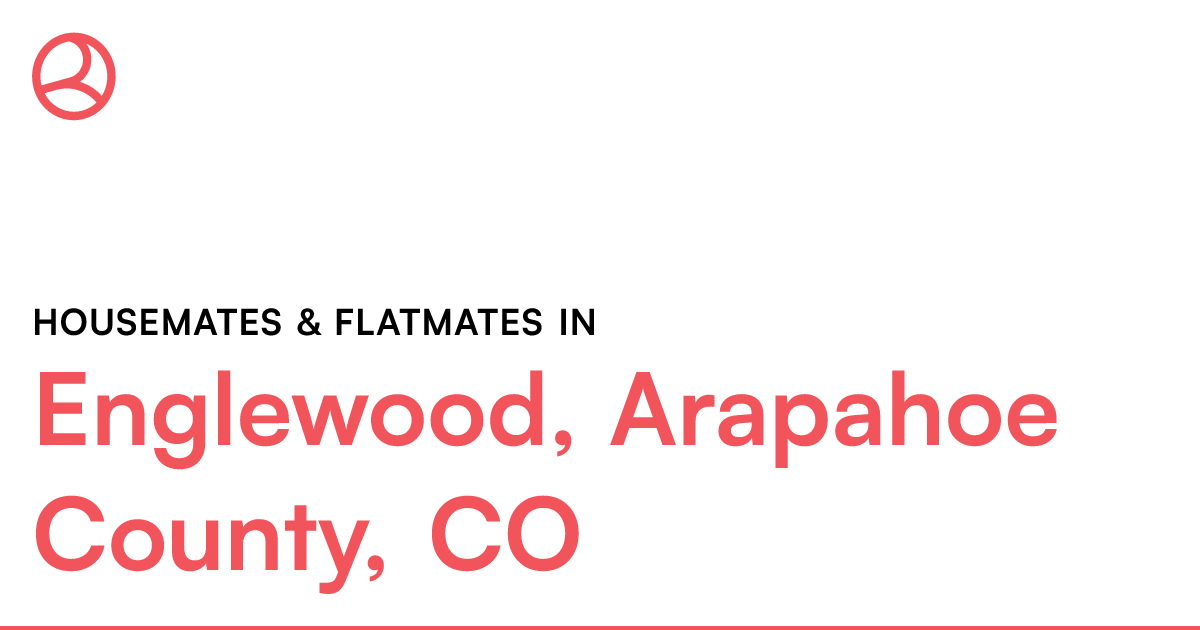 Englewood, Arapahoe County, CO Housemates & Flatmates