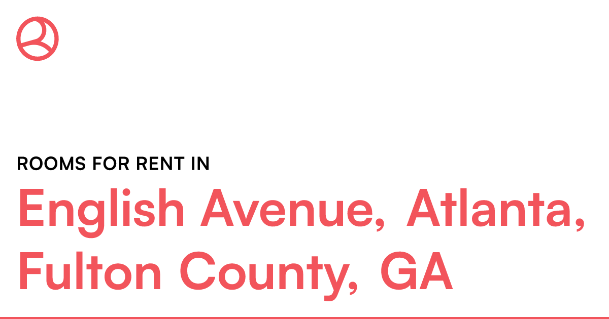 English Avenue, Atlanta, Fulton County, GA Rooms for... – Roomies.com