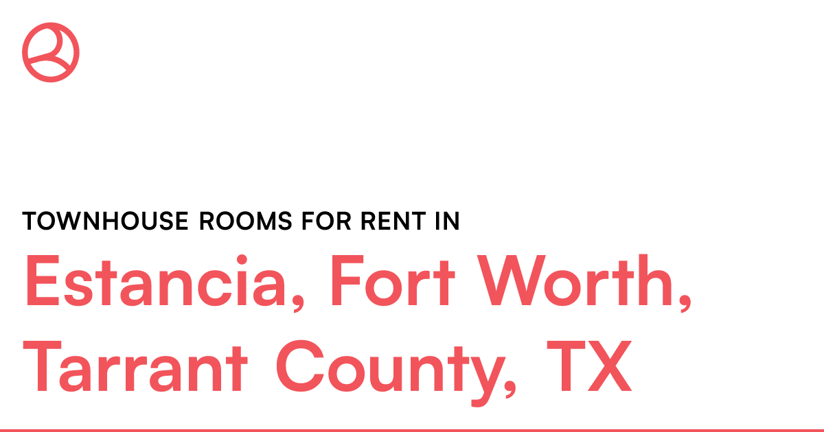 Estancia, Fort Worth, Tarrant County, TX Townhouse ro...