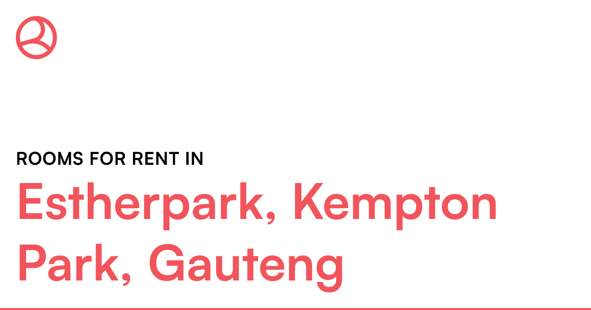 Estherpark, Kempton Park, Gauteng Rooms for Rent Roomies.co.za
