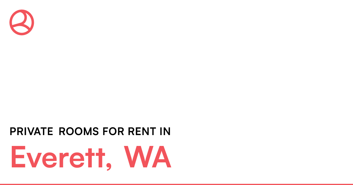 Everett, WA Private rooms for rent